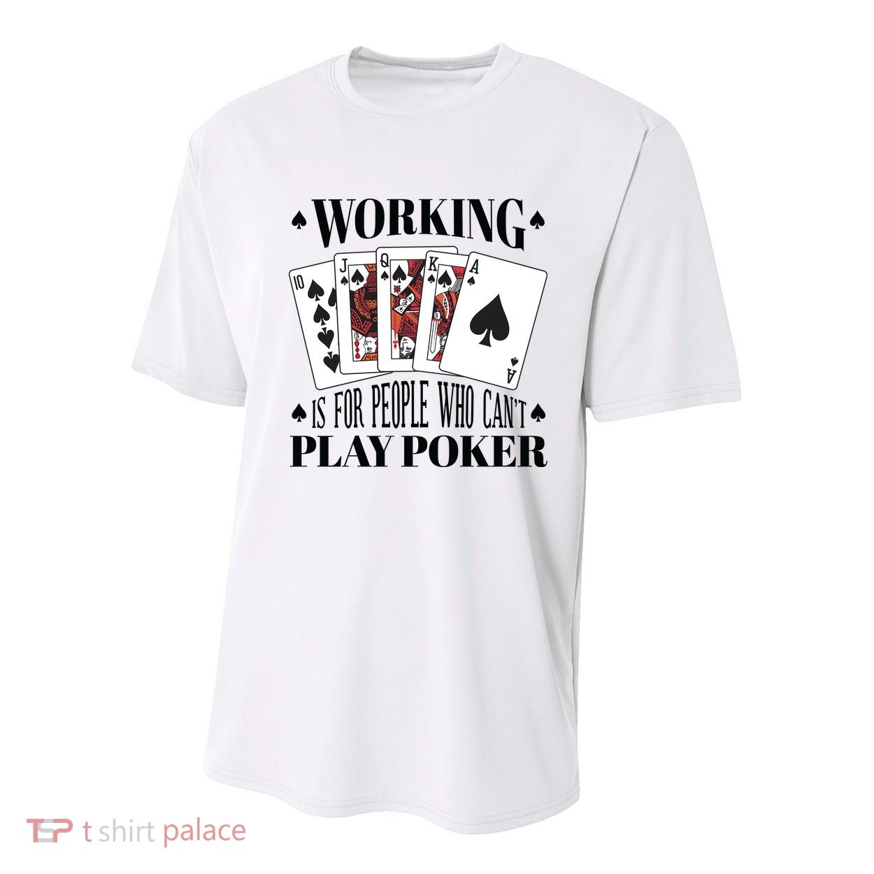 Working Is For People Who Can't Play Poker Youth Performance Sprint T-Shirt