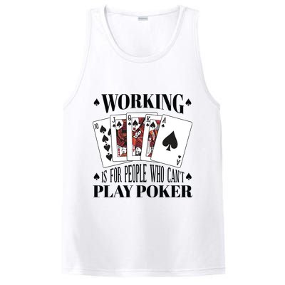 Working Is For People Who Can't Play Poker PosiCharge Competitor Tank