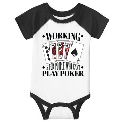 Working Is For People Who Can't Play Poker Infant Baby Jersey Bodysuit