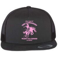 When I Found Out The Patriarchy WasnT About Horses I Lost Interest Flatbill Hat