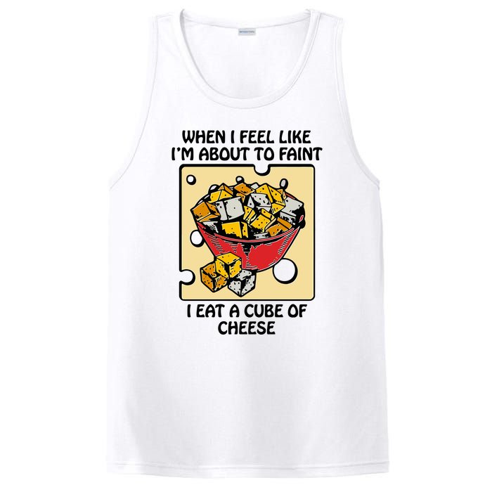 When I Feel Like I’M About To Faint I Eat A Cube Of Cheese PosiCharge Competitor Tank