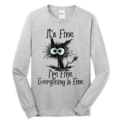 Wo It's Fine I'm Fine Everything Is Fine Funny Cat Gift Tall Long Sleeve T-Shirt