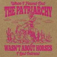 When I Found Out The Patriarchy Wasnt About Horses I Lost Interest Cotton Canvas Backpack