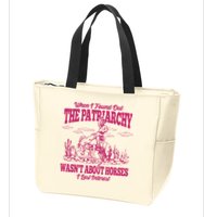When I Found Out The Patriarchy Wasnt About Horses I Lost Interest Zip Tote Bag