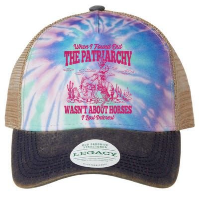 When I Found Out The Patriarchy Wasnt About Horses I Lost Interest Legacy Tie Dye Trucker Hat