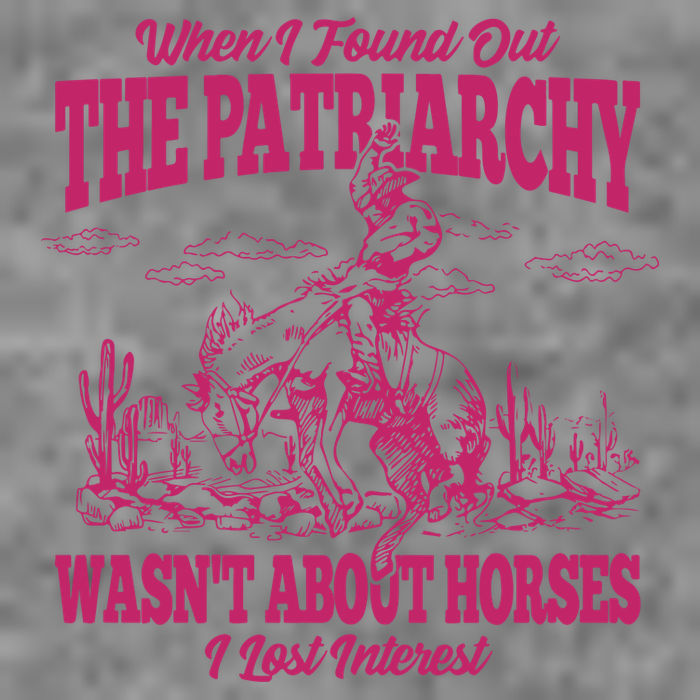 When I Found Out The Patriarchy Wasnt About Horses I Lost Interest Toddler Hoodie