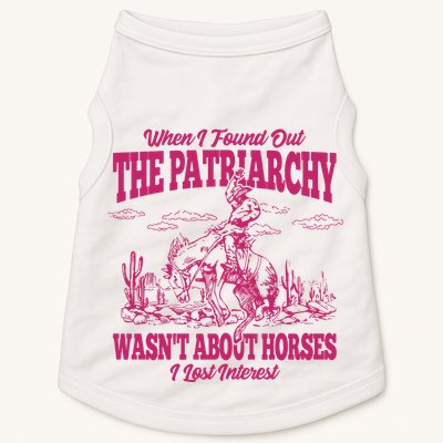 When I Found Out The Patriarchy Wasnt About Horses I Lost Interest Doggie Tank