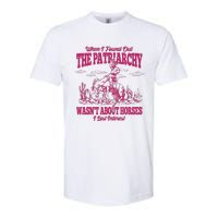 When I Found Out The Patriarchy Wasnt About Horses I Lost Interest Softstyle CVC T-Shirt