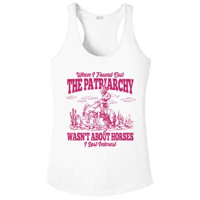 When I Found Out The Patriarchy Wasnt About Horses I Lost Interest Ladies PosiCharge Competitor Racerback Tank
