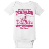 When I Found Out The Patriarchy Wasnt About Horses I Lost Interest Baby Bodysuit