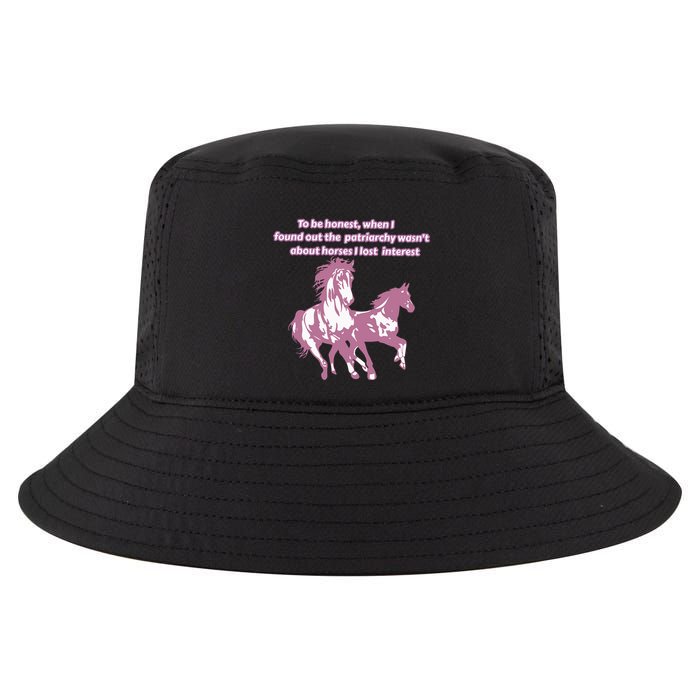 When I Found Out The Patriarchy Wasnt About Horses I Lost Interest Cool Comfort Performance Bucket Hat