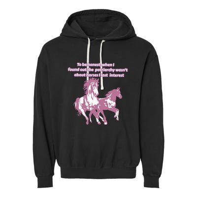When I Found Out The Patriarchy Wasnt About Horses I Lost Interest Garment-Dyed Fleece Hoodie