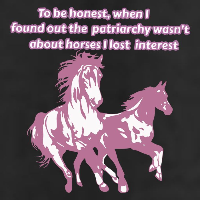 When I Found Out The Patriarchy Wasnt About Horses I Lost Interest Garment-Dyed Fleece Hoodie