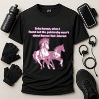 When I Found Out The Patriarchy Wasnt About Horses I Lost Interest Performance Shirt