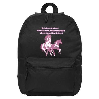When I Found Out The Patriarchy Wasnt About Horses I Lost Interest 16 in Basic Backpack