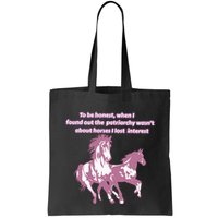 When I Found Out The Patriarchy Wasnt About Horses I Lost Interest Bag
