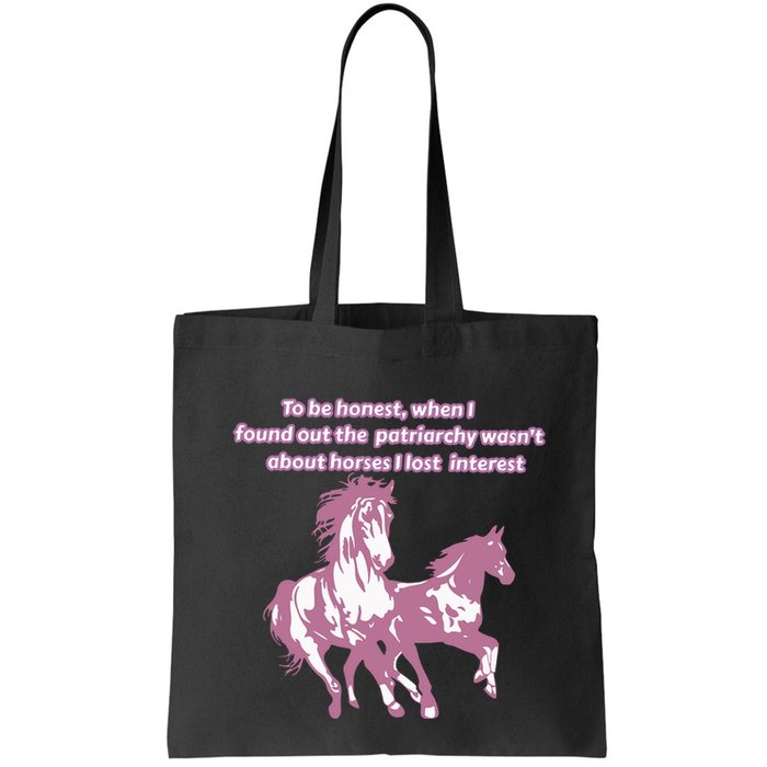 When I Found Out The Patriarchy Wasnt About Horses I Lost Interest Bag