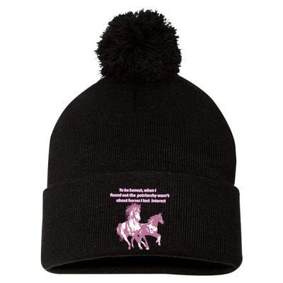When I Found Out The Patriarchy Wasnt About Horses I Lost Interest Pom Pom 12in Knit Beanie