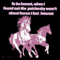 When I Found Out The Patriarchy Wasnt About Horses I Lost Interest Toddler Sweatshirt