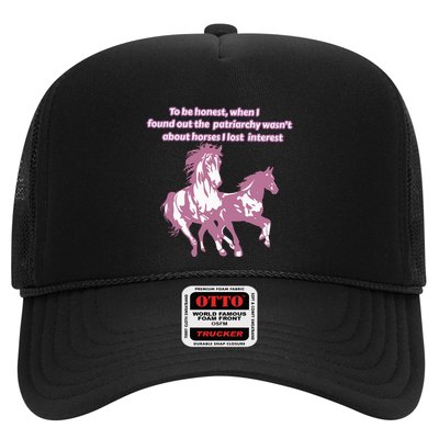 When I Found Out The Patriarchy Wasnt About Horses I Lost Interest Trucker Hat