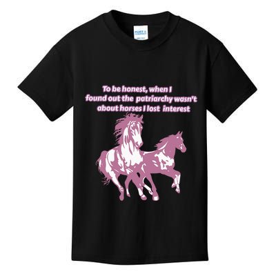 When I Found Out The Patriarchy Wasnt About Horses I Lost Interest Kids T-Shirt