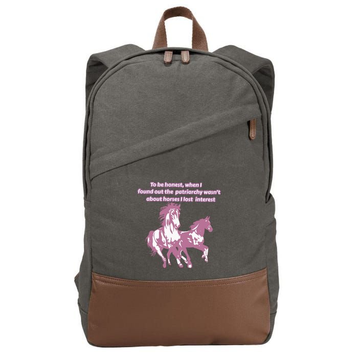When I Found Out The Patriarchy Wasnt About Horses I Lost Interest Cotton Canvas Backpack