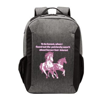 When I Found Out The Patriarchy Wasnt About Horses I Lost Interest Vector Backpack