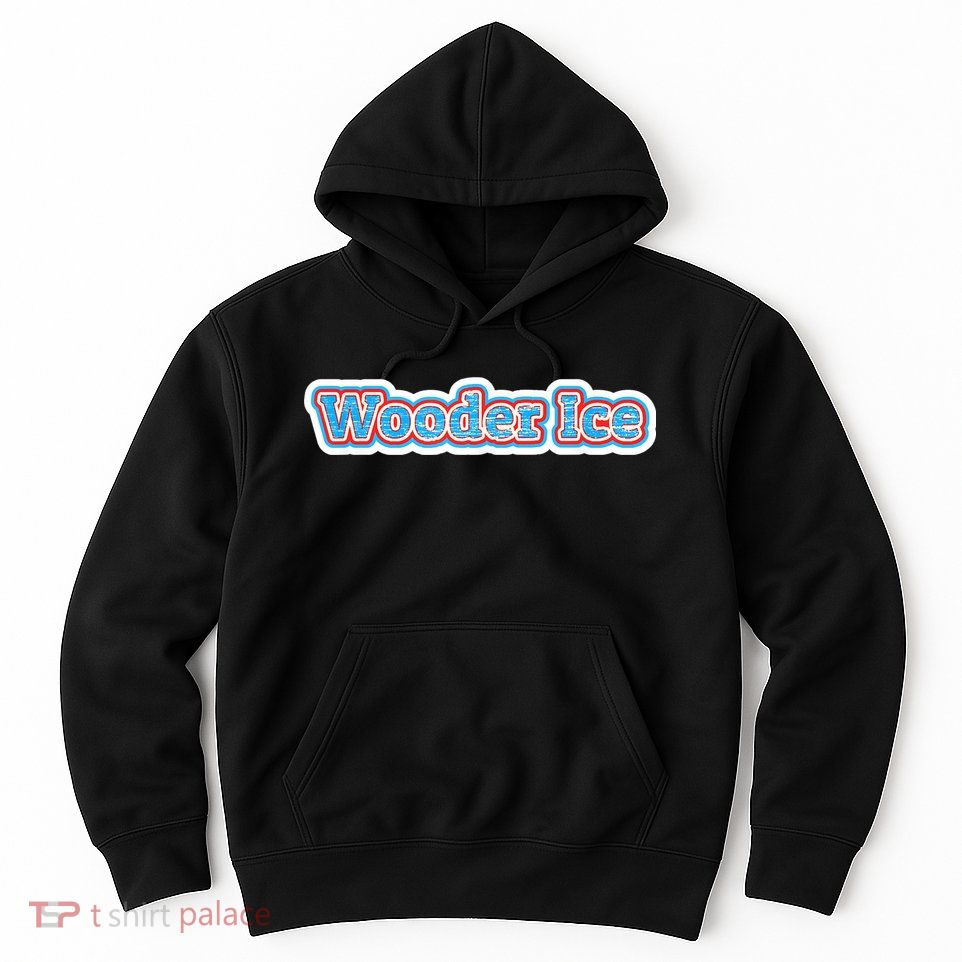Wooder Ice Funny Philadelphia Slang Novelty Water Ice Hoodie