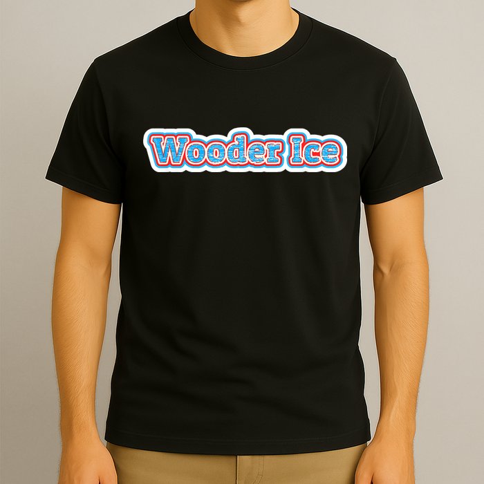 Wooder Ice Funny Philadelphia Slang Novelty Water Ice T-Shirt
