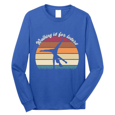 Walking Is For Losers Vintage Gymnastics Cartwheel Gift Long Sleeve Shirt