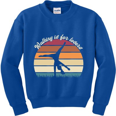 Walking Is For Losers Vintage Gymnastics Cartwheel Gift Kids Sweatshirt