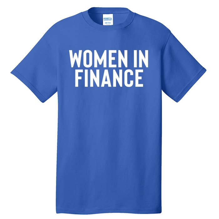 Wo In Finance Banking Banker Students Mothers Day Funny Gift Tall T-Shirt