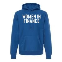 Wo In Finance Banking Banker Students Mothers Day Funny Gift Premium Hoodie