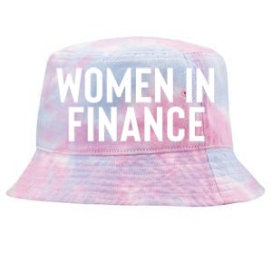 Wo In Finance Banking Banker Students Mothers Day Funny Gift Tie-Dyed Bucket Hat