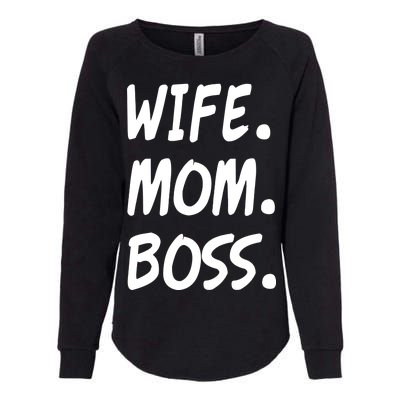 Wife Mom Boss Mommy is the Boss Womens California Wash Sweatshirt