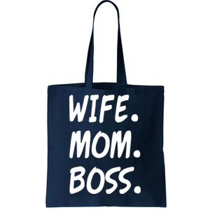 Wife Mom Boss Mommy is the Boss Tote Bag