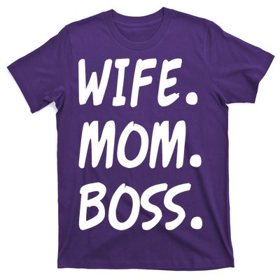 Wife Mom Boss Mommy is the Boss T-Shirt