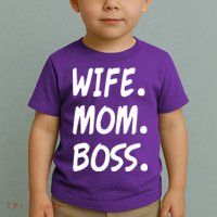 Wife Mom Boss Mommy is the Boss Toddler T-Shirt