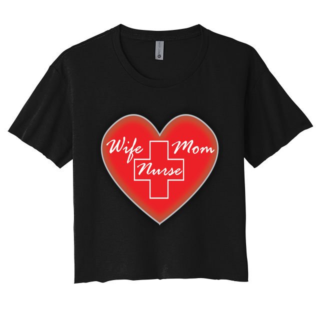 Wife Mom Nurse Crop Top