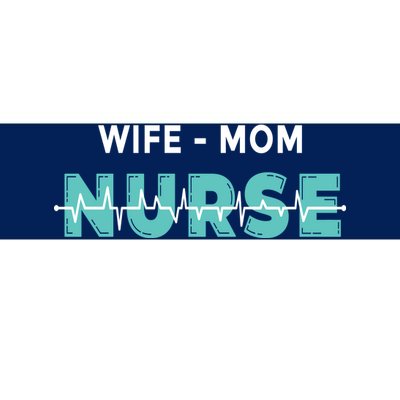 Wife Mom Nurse Pulse Bumper Sticker