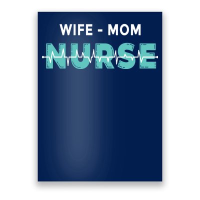 Wife Mom Nurse Pulse Poster