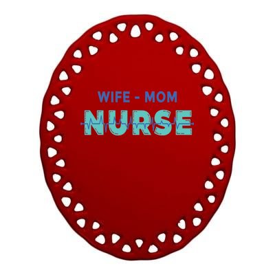 Wife Mom Nurse Pulse Ceramic Oval Ornament