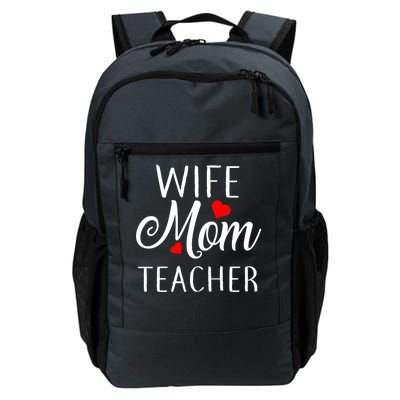 Wife Mom Teacher  Daily Commute Backpack