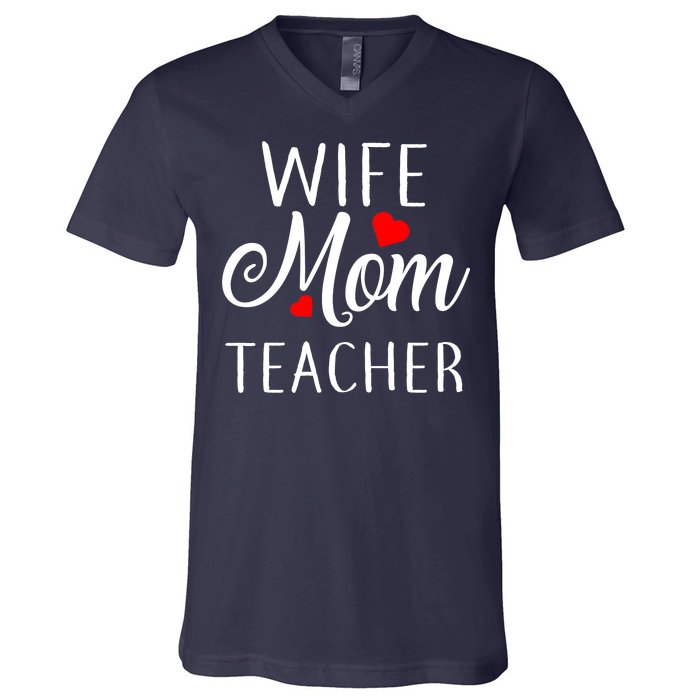 Wife Mom Teacher  V-Neck T-Shirt