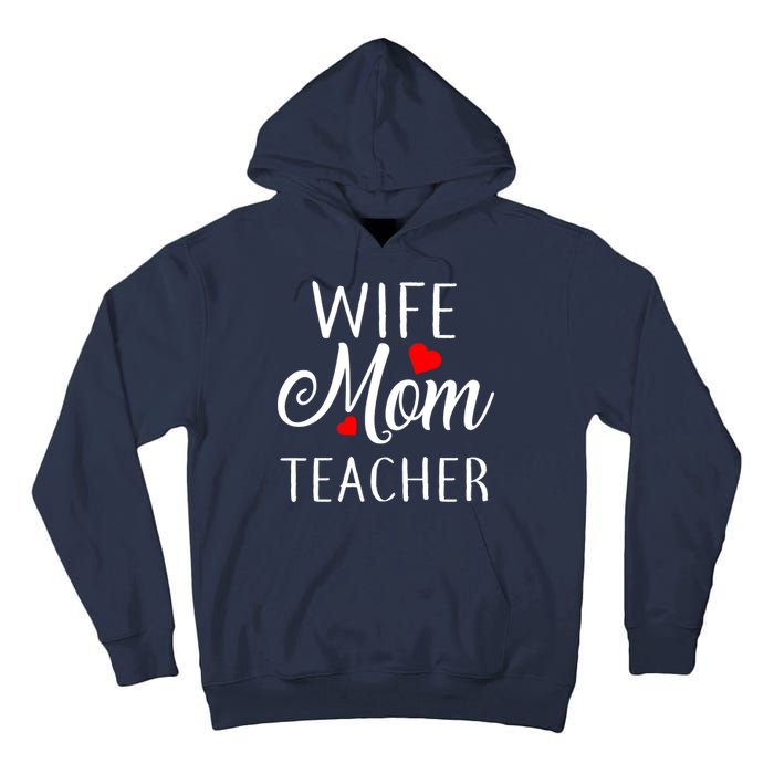 Wife Mom Teacher  Tall Hoodie