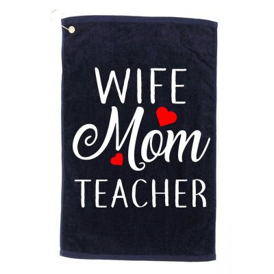 Wife Mom Teacher  Platinum Collection Golf Towel