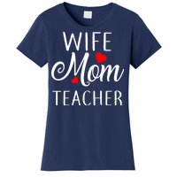 Wife Mom Teacher  Women's T-Shirt