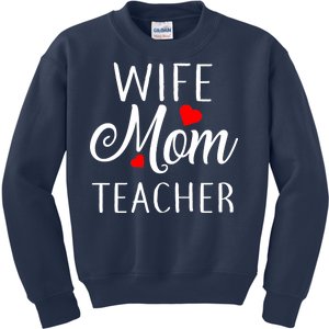 Wife Mom Teacher  Kids Sweatshirt