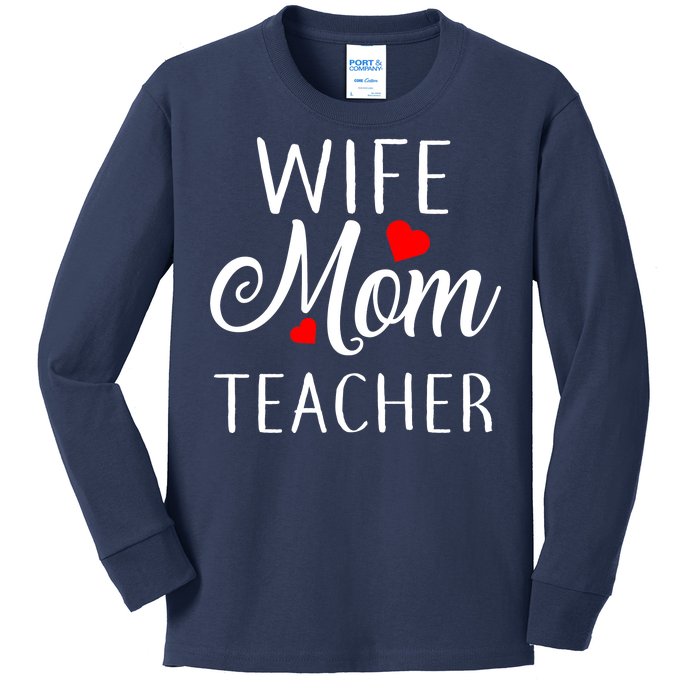 Wife Mom Teacher  Kids Long Sleeve Shirt