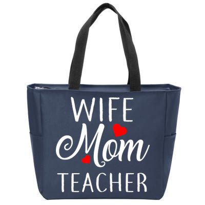 Wife Mom Teacher  Zip Tote Bag